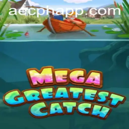 MegaGreatestCatch: Dive into the Exciting World of AECPH APP Adventure
